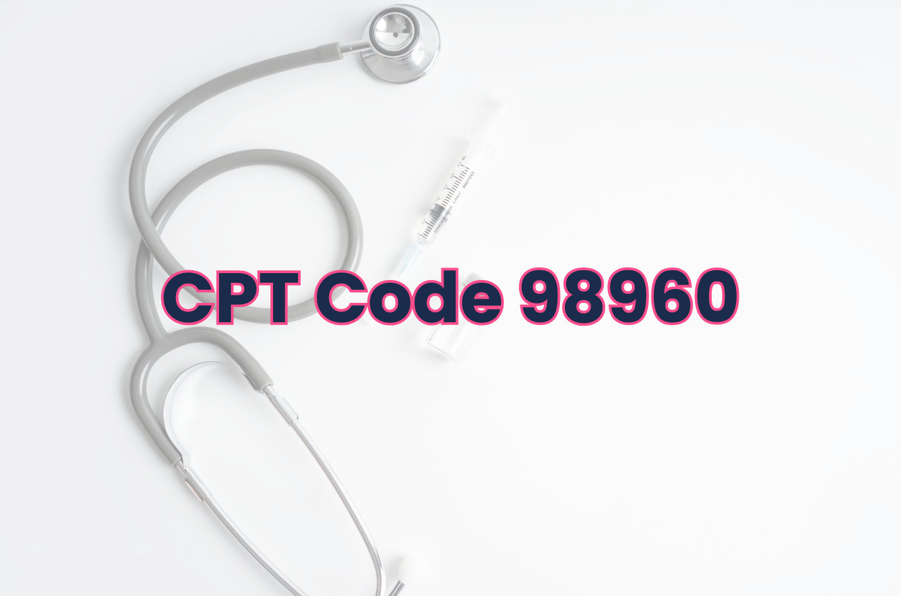 CPT 98960: Individual Patient Self-Management Education